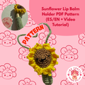 Sunflower Lip Balm Holder Crochet Pattern PDF | Bilingual Tutorial